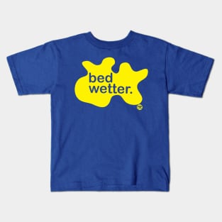 BED WETTER Kids T-Shirt